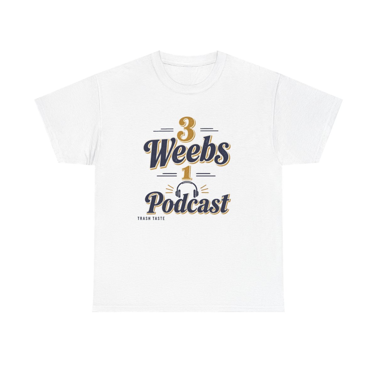 Trash Taste "3 Weebs, 1 Podcast" Unisex Tee - Official t-shirts merchandise